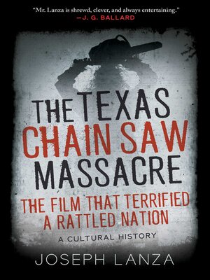 cover image of The Texas Chain Saw Massacre: the Film That Terrified a Rattled Nation